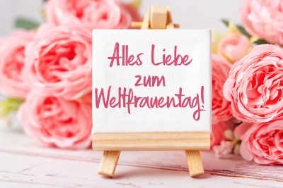 Herzliche Gratulation zum 8. März - internationaler Frauentag